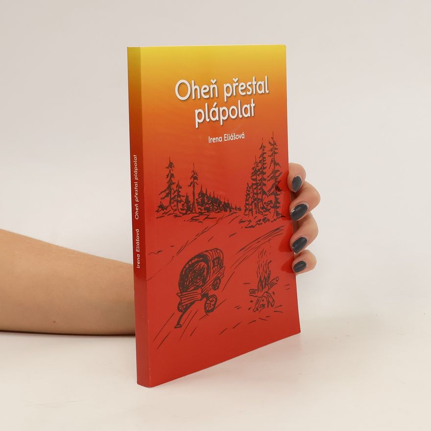 Irena Eliášová Oheň přestal plápolat