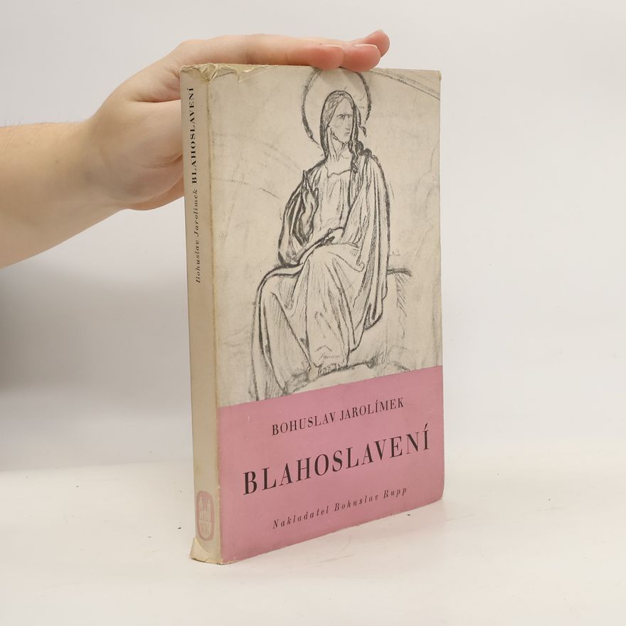 Bohuslav Jarolímek Blahoslavení. Kniha kázání