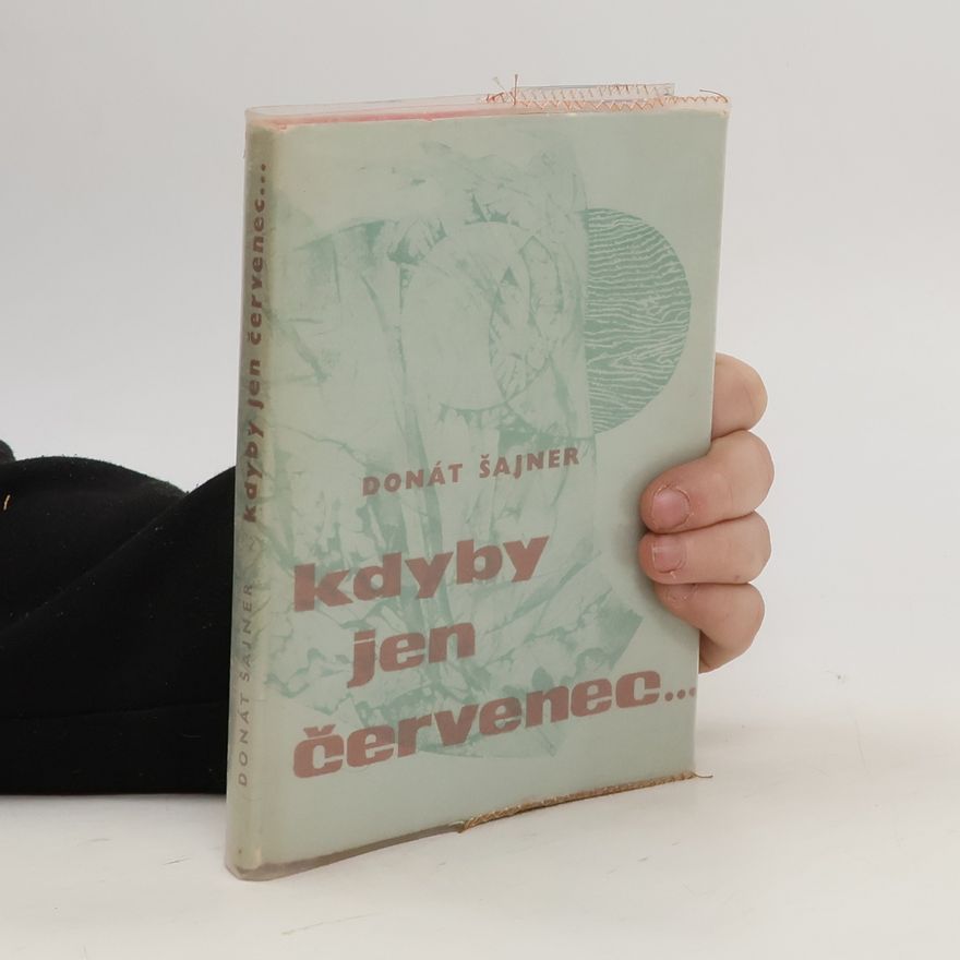 Donát Šajner Kdyby jen červenec...