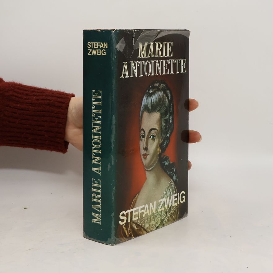 Stefan Zweig Marie Antoinette : Bildnis eines mittleren Charakters