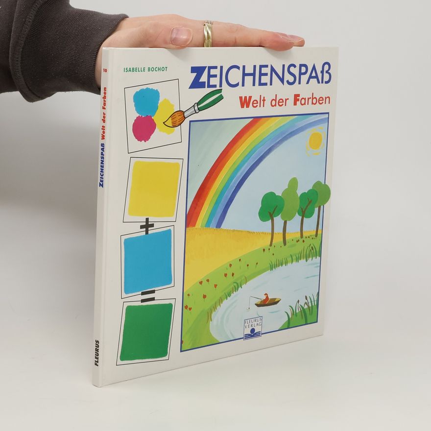 Isabelle Bochot Zeichenspass. Welt der Farben