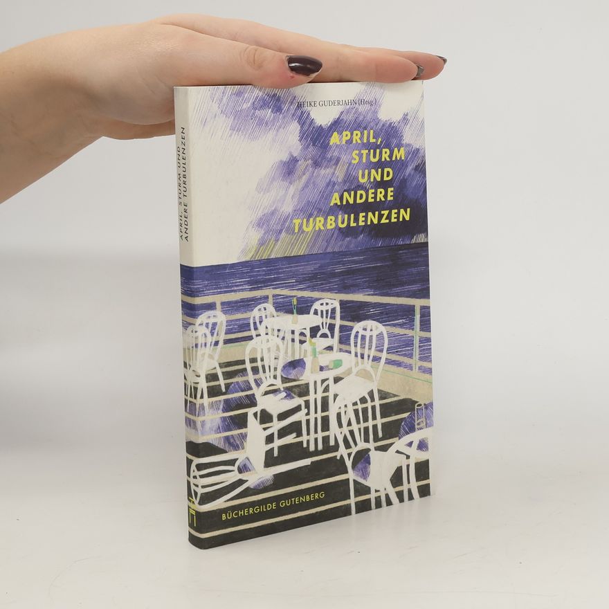Heike Guderjahn April, Sturm und andere Turbulenzen