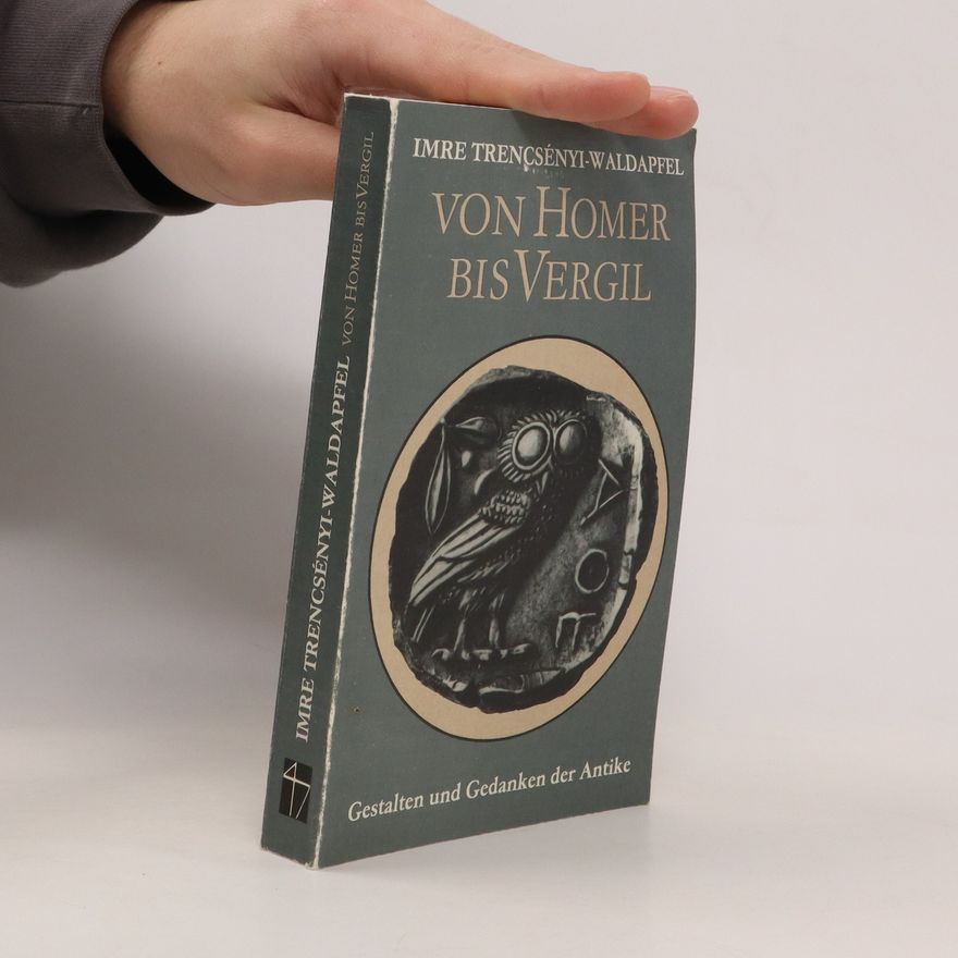 Friedrich-Ernst Wilfahrt Von Homer bis Vergil