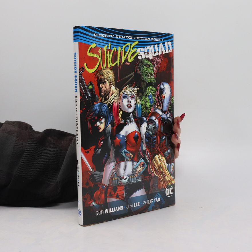 Rob Williams Suicide Squad The Rebirth Deluxe Edition Book 1