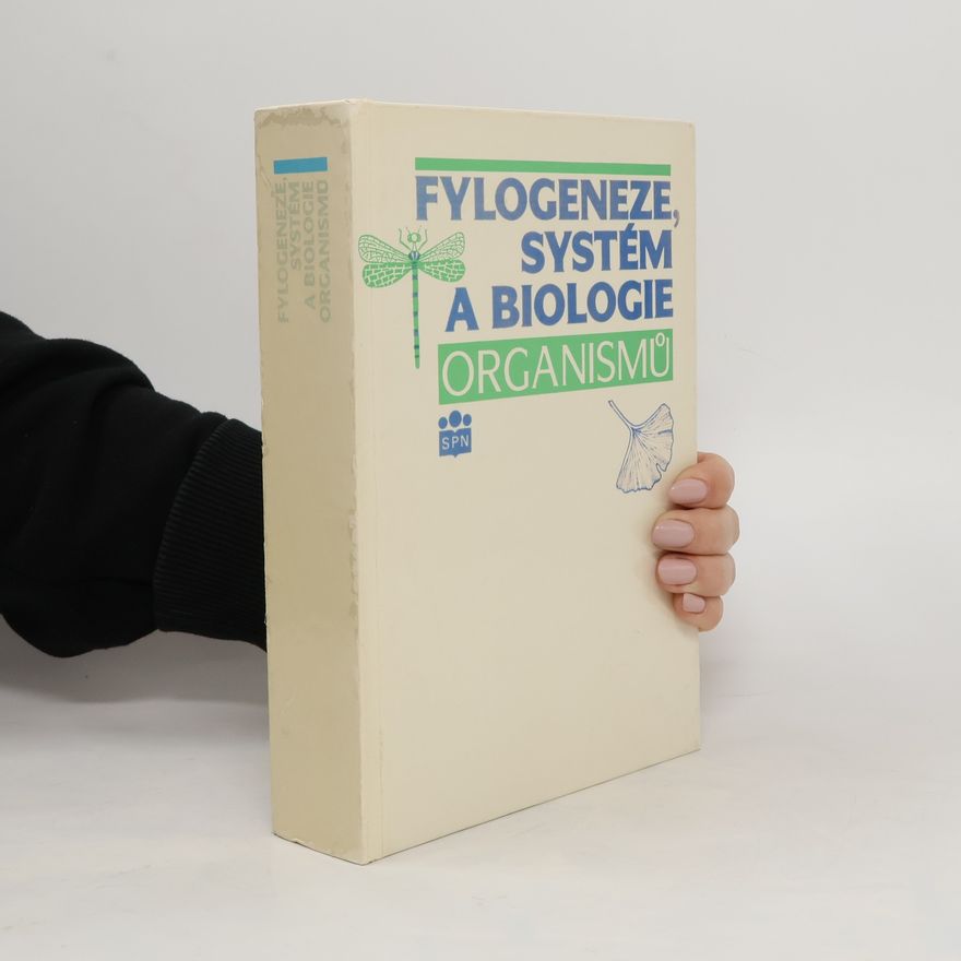 Stanislav Rosypal Fylogeneze, systém a biologie organismů