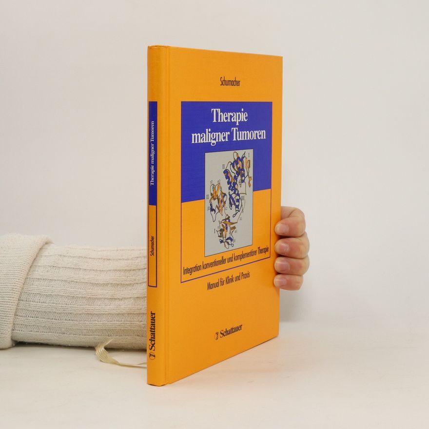 Kurt Schumacher Therapie maligner Tumoren