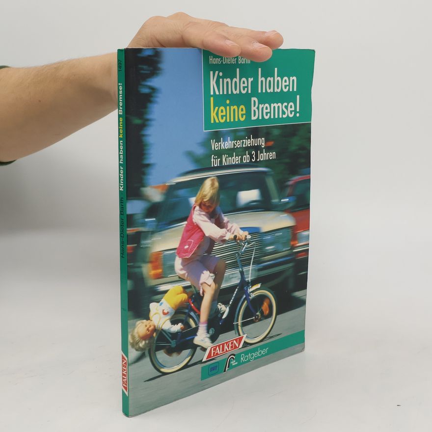 Hans Dieter Barth Kinder haben keine Bremse!