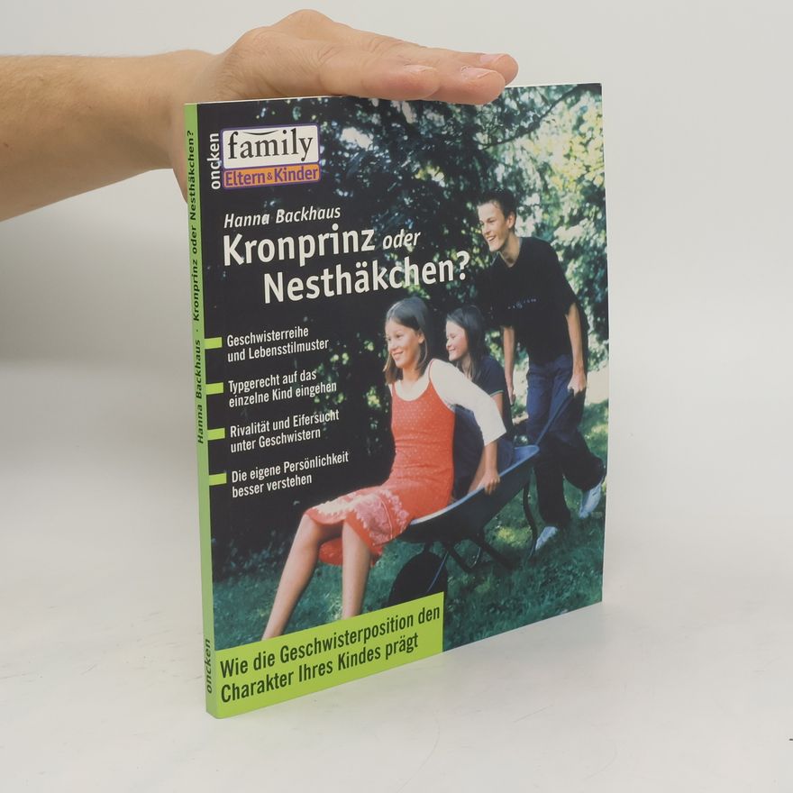 Hanna Backhaus Kronprinz oder Nesthäkchen?