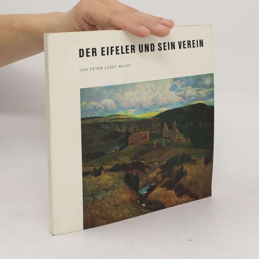 Peter Josef Weiß Der Eifeler und sein Verein