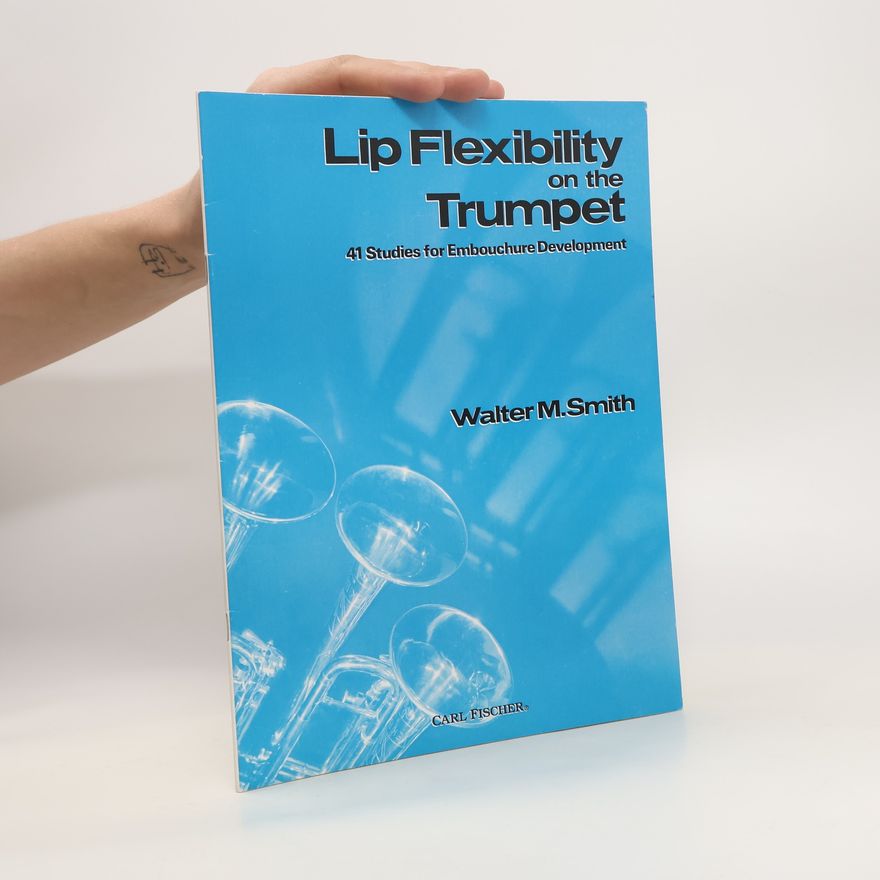 Walter M. Smith Lip Flexibility on the Trumpet