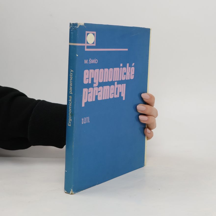 Miroslav Šmíd Ergonomické parametry