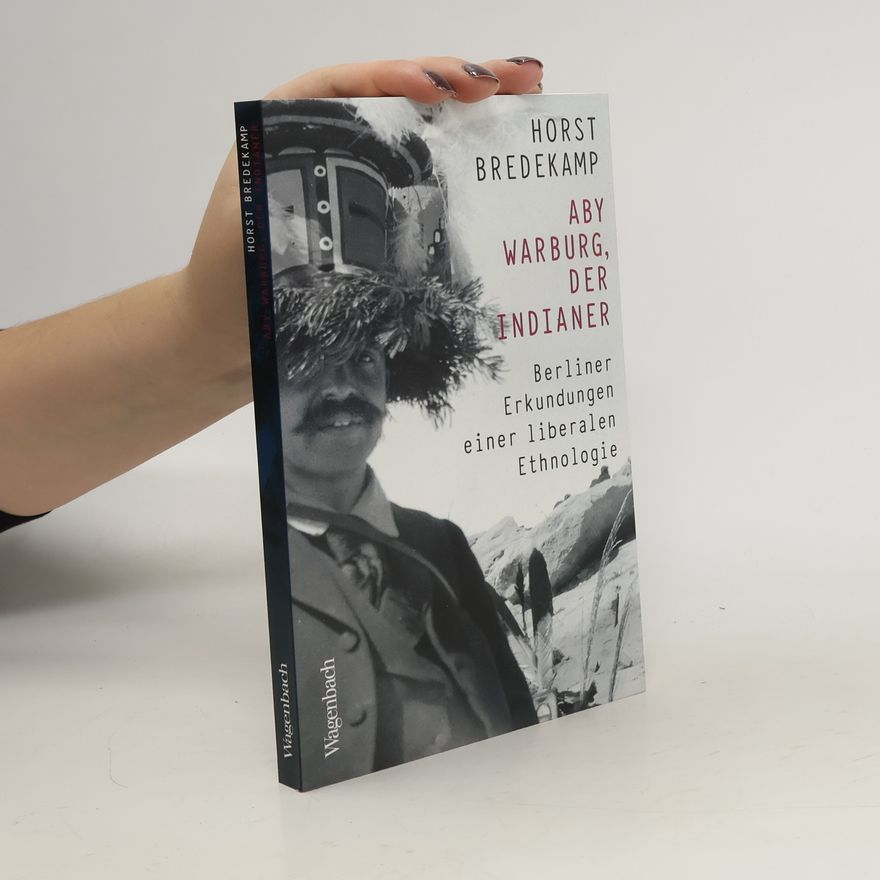 Horst Bredekamp Aby Warburg, der Indianer