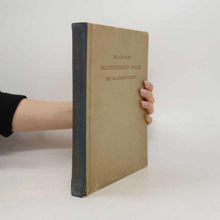 Scheffler Karl Die grossen französischen Maler des 19. Jahrhunderts
