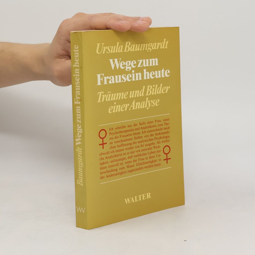 Ursula Baumgardt Wege zum Frausein heute