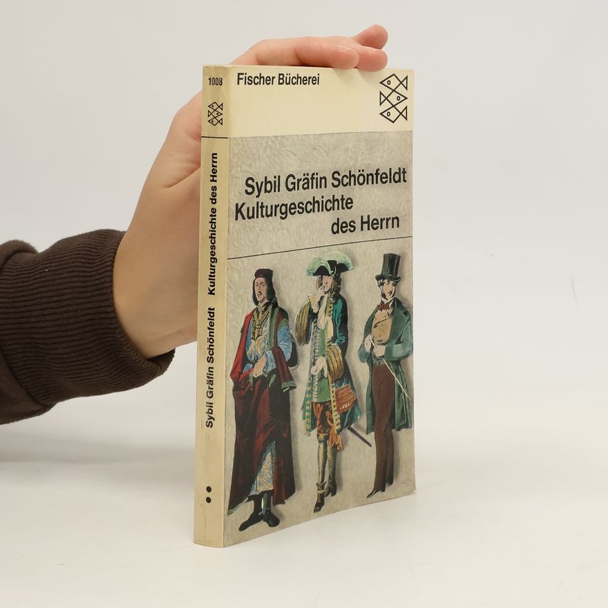 Sybil Schönfeldt Kulturgeschichte des Herrn