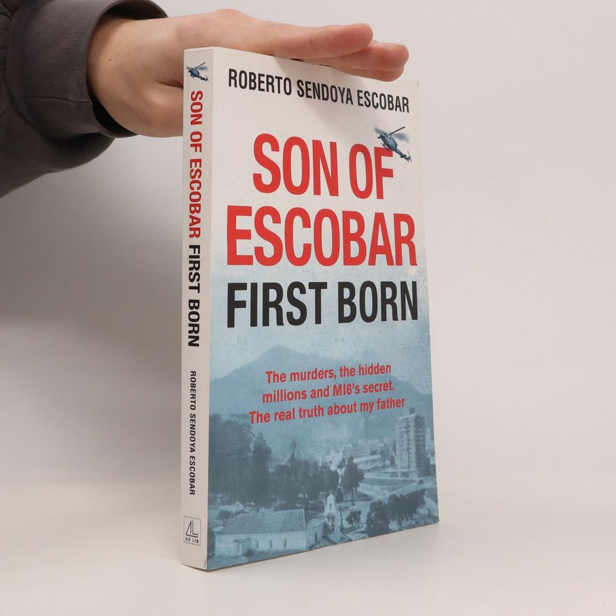 Roberto Sendoya Escobar Son of Escobar: First Born