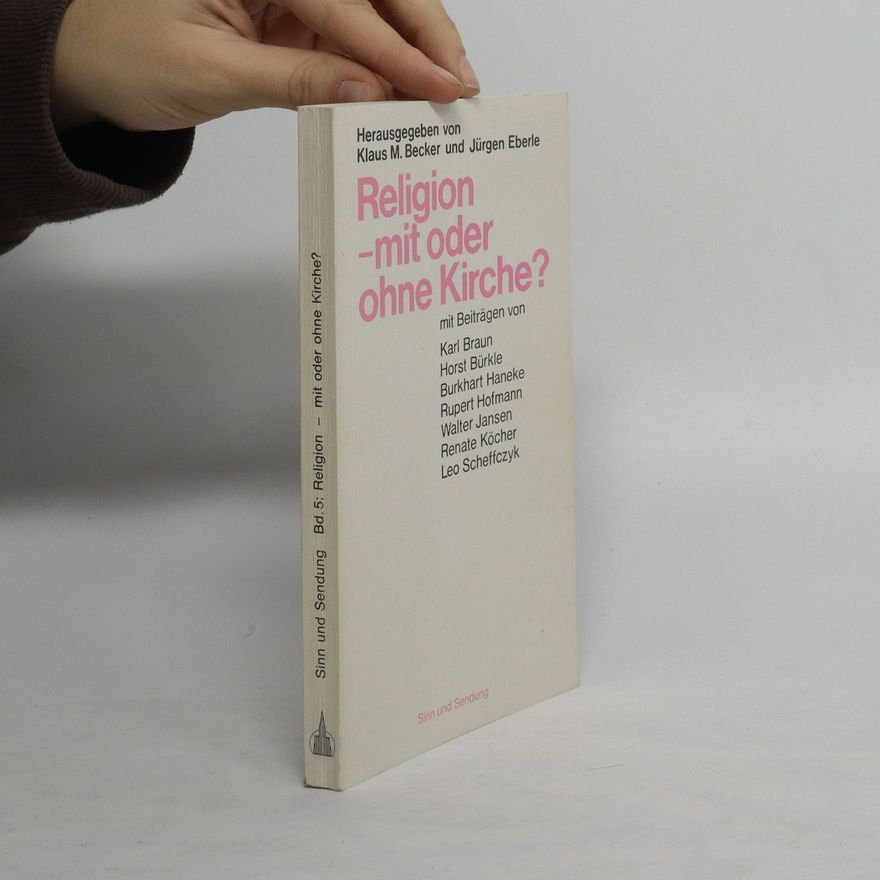 Klaus M. Becker Religion - mit oder ohne Kirche?