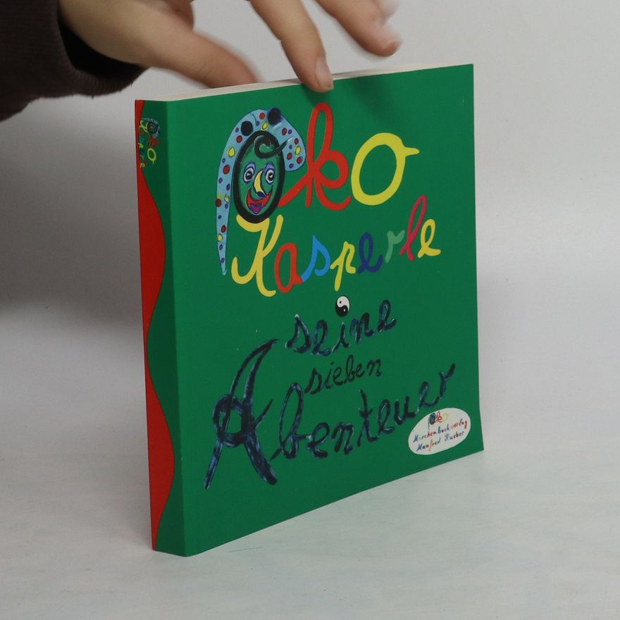 Autorenkollektiv Öko Kasperle, seine sieben Abenteuer