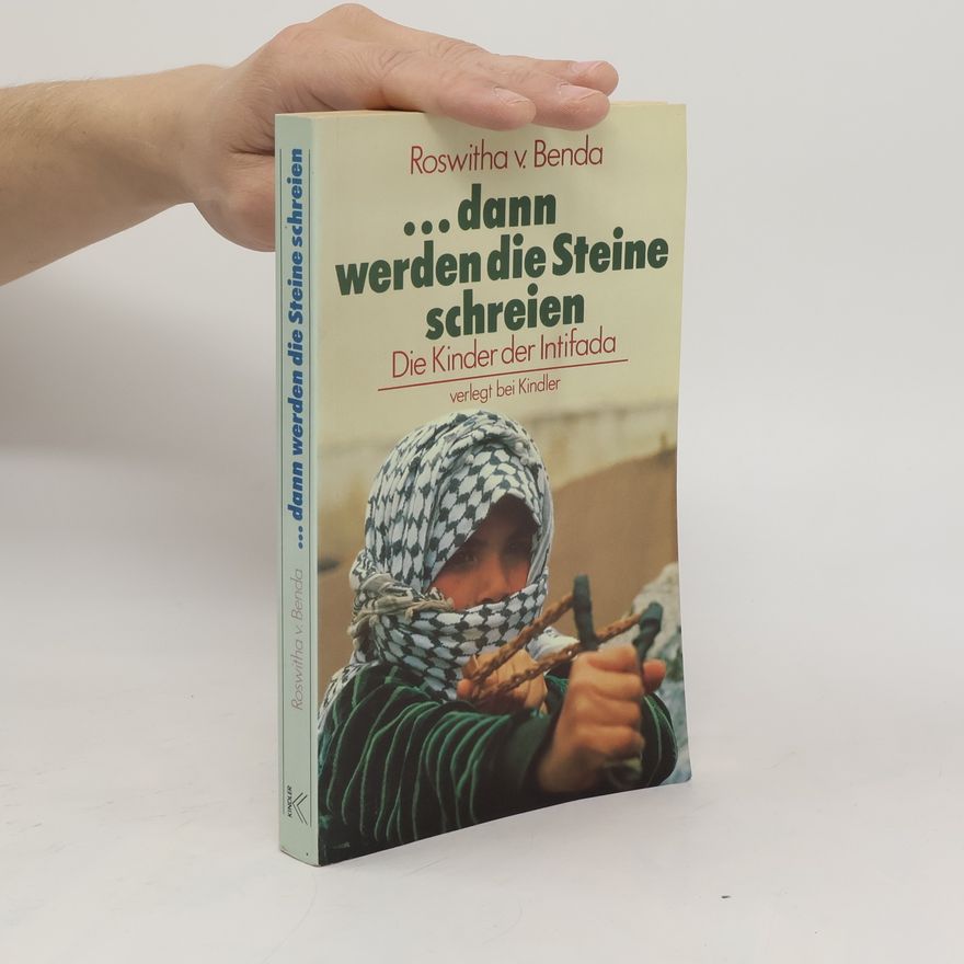 Roswitha von Benda ... dann werden die Steine schreien