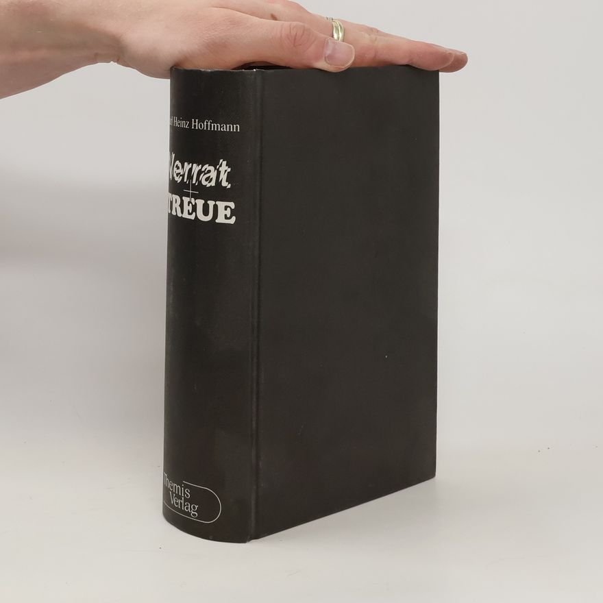 Karl Heinz Hoffmann Verrat und Treue