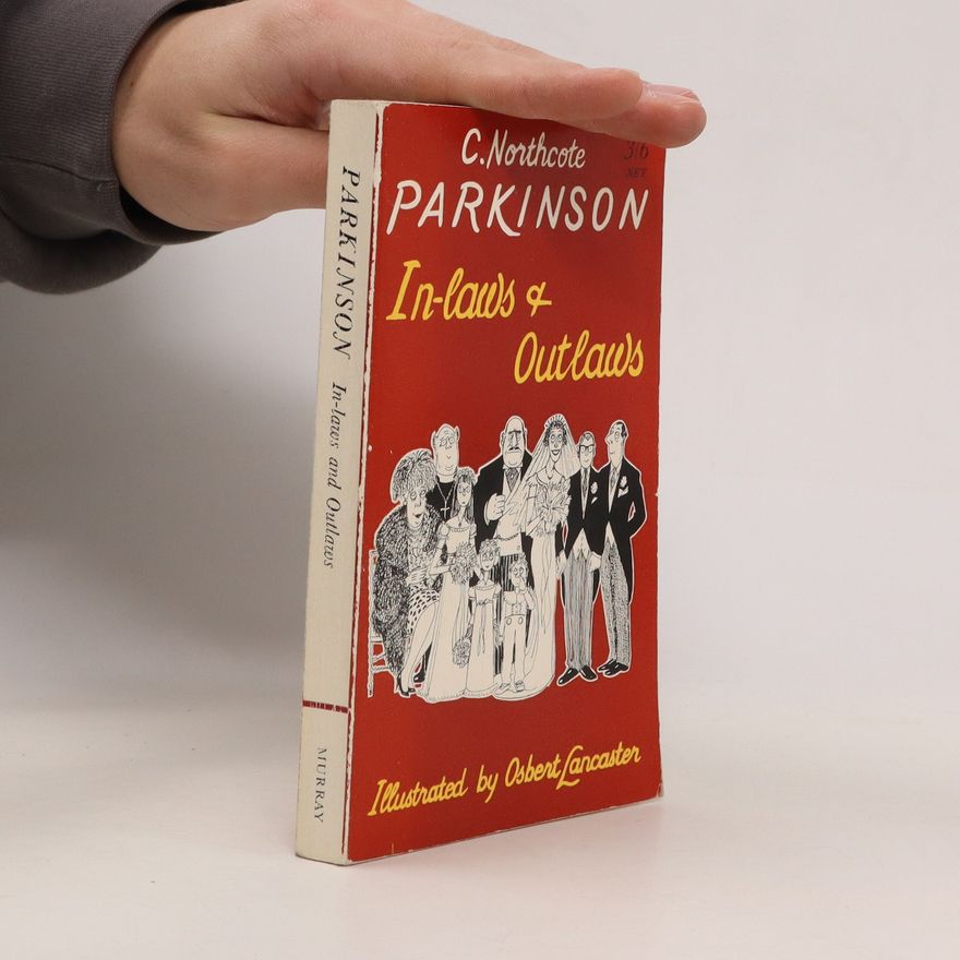 C. Northcote Parkinson In-laws and Outlaws