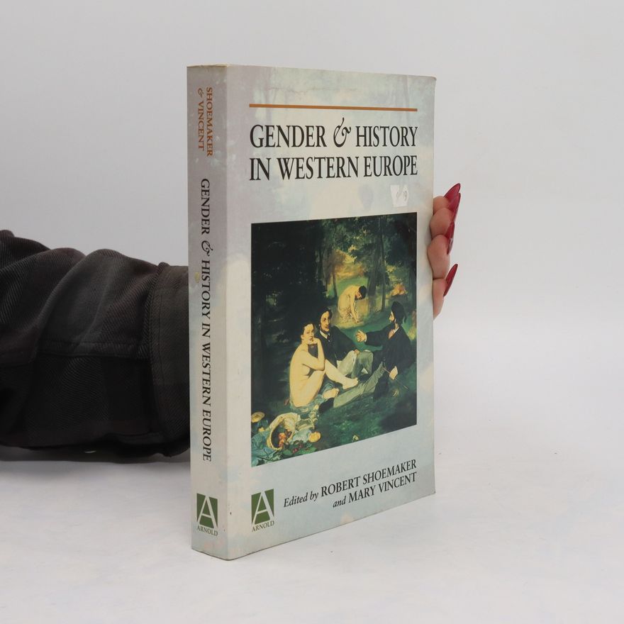 Mary Vincent Gender and history in Western Europe