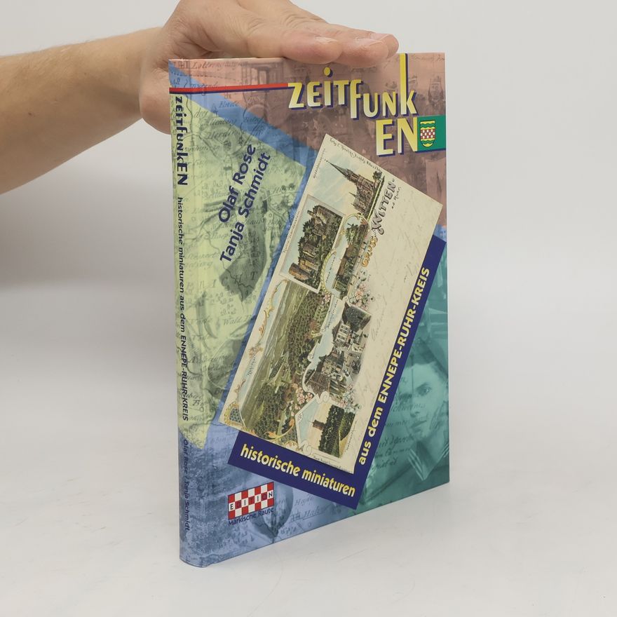 Tanja Schmidt Zeitfunken: Historische Miniaturen aus dem Ennepe-Ruhr-Kreis
