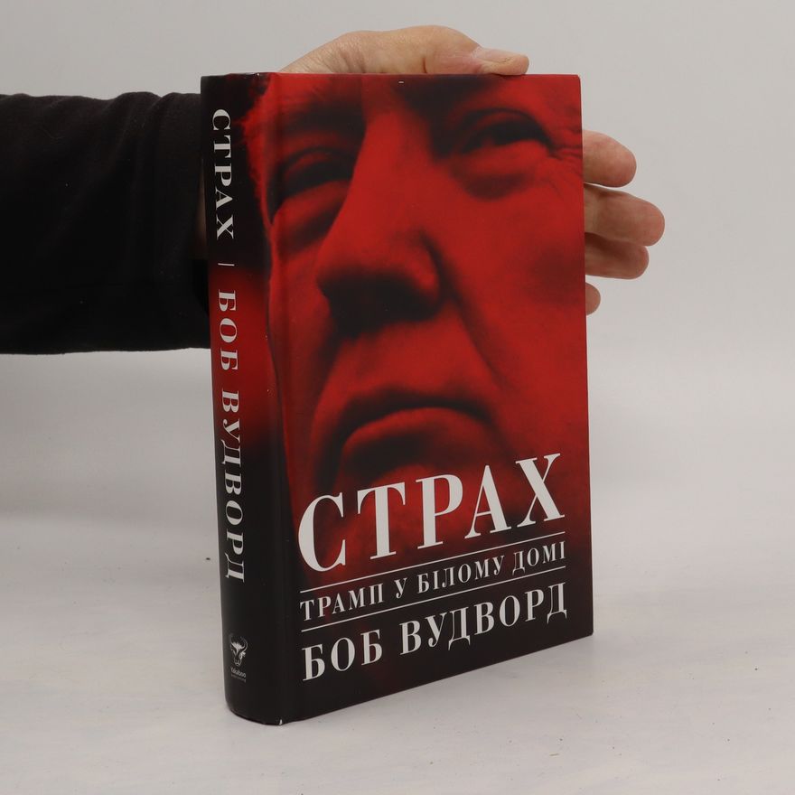 Bob Woodward Fear: Trump in the White House