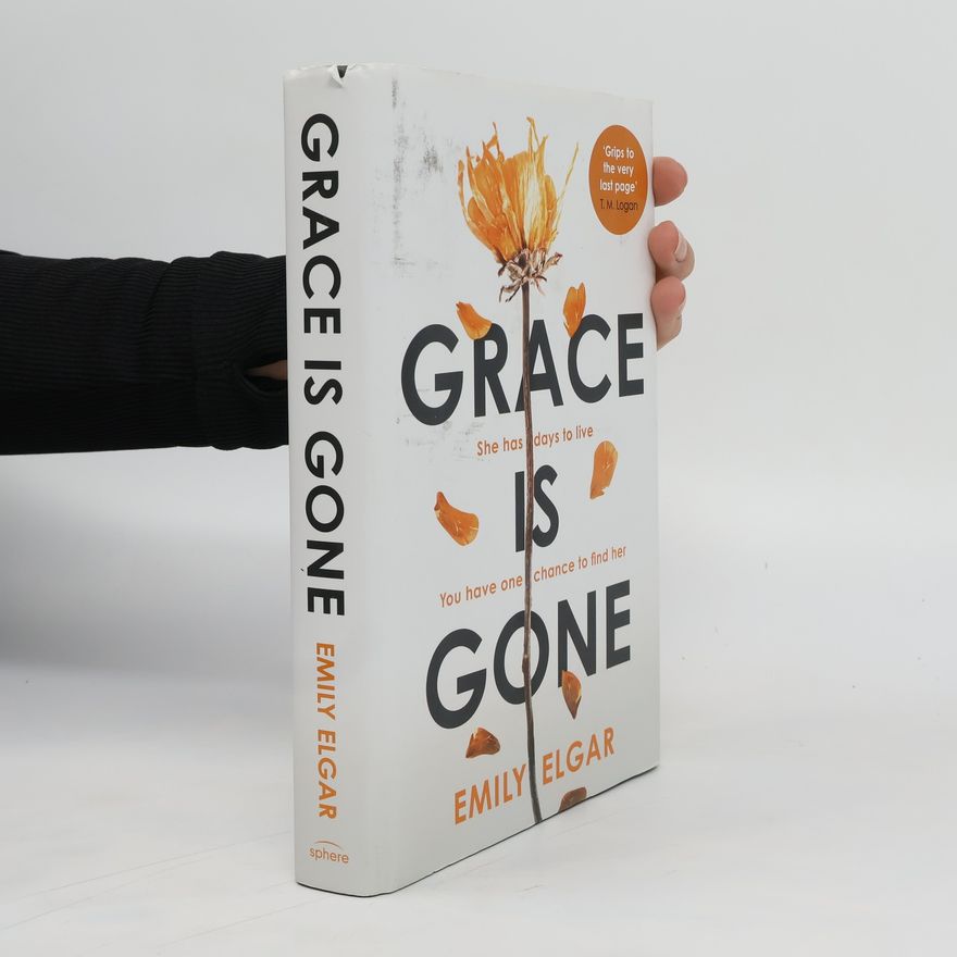 Emily Elgar Grace is Gone