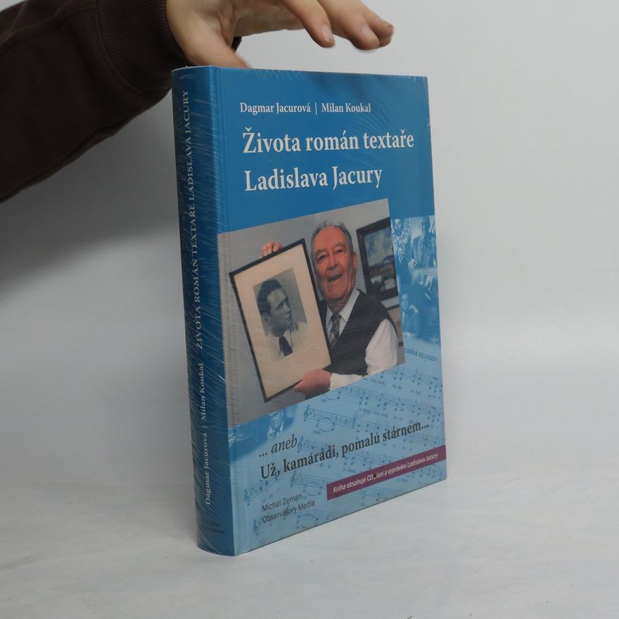 Milan Koukal Života román textaře Ladislava Jacury