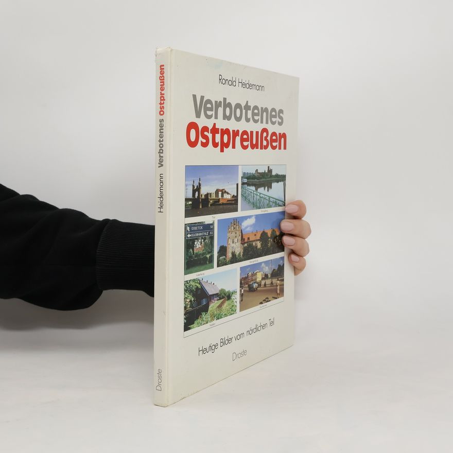 Ronald Heidemann Verbotenes Ostpreussen