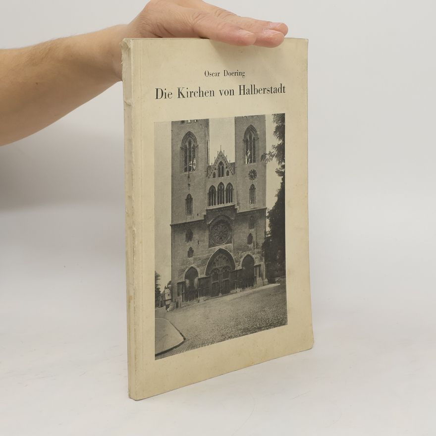 Oskar Doering Die Kirchen von Halberstadt