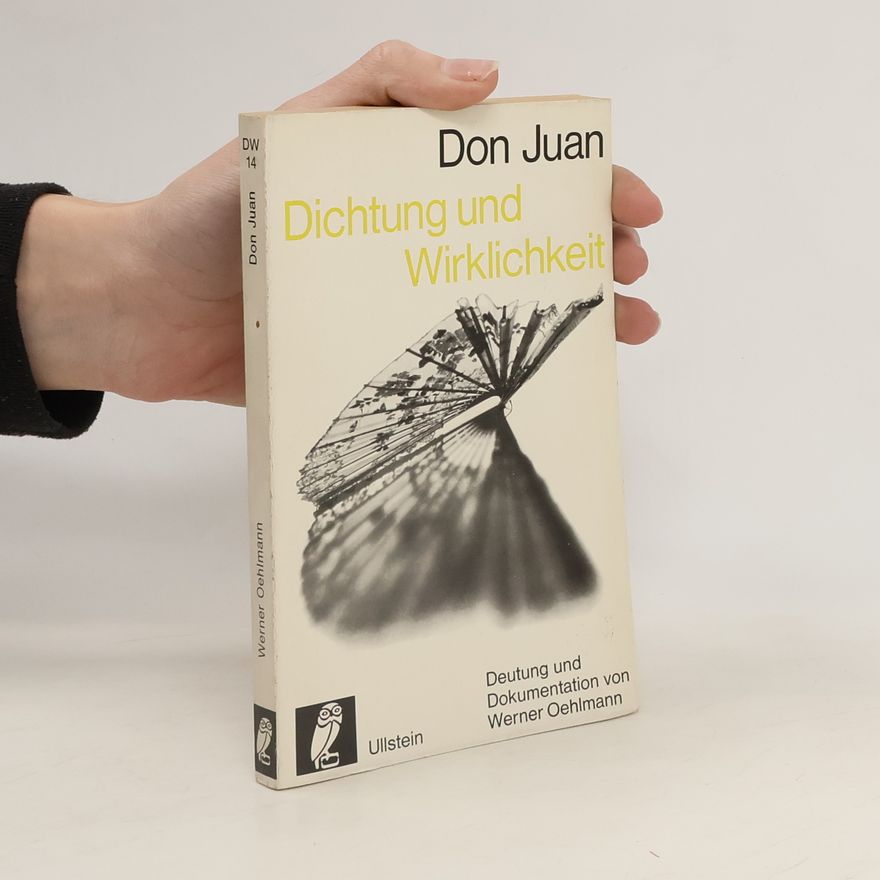 Werner Oehlmann Don Juan. Dichtung und Wirklichkeit