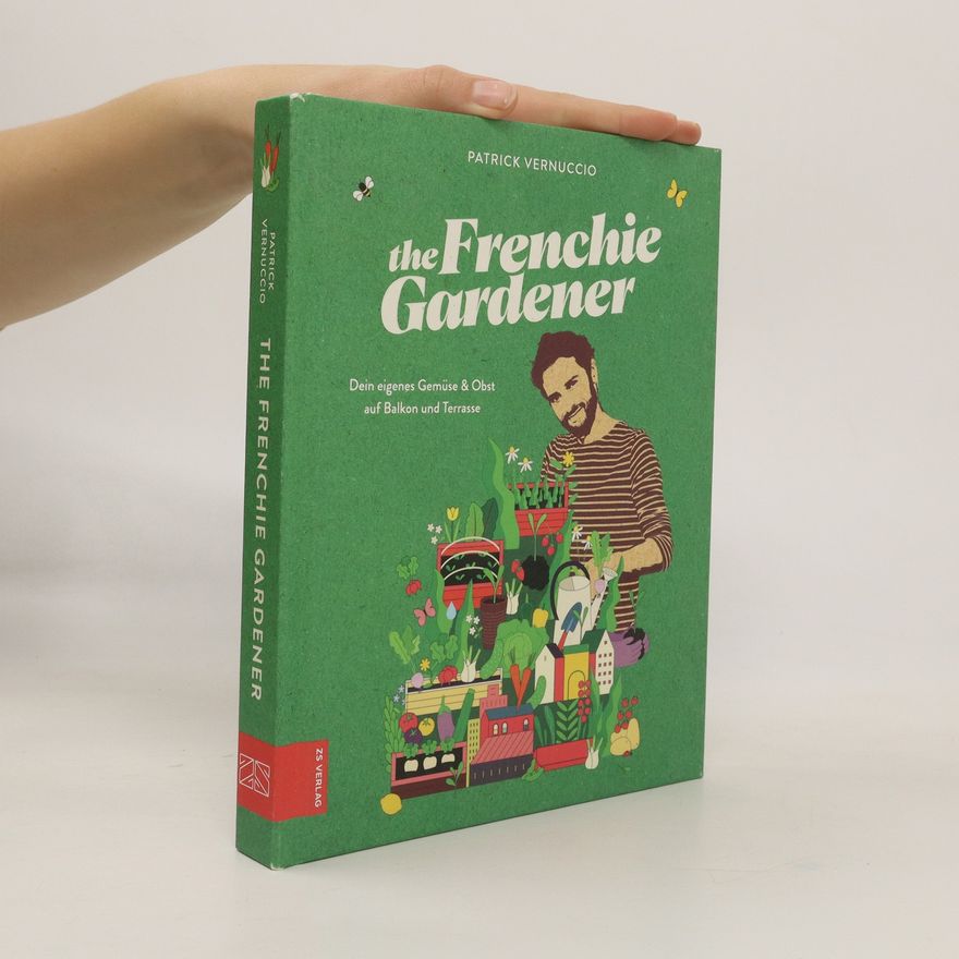 Patrick Vernuccio The Frenchie Gardener
