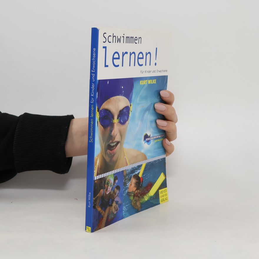 Kurt Wilke Schwimmen lernen für Kinder und Erwachsene