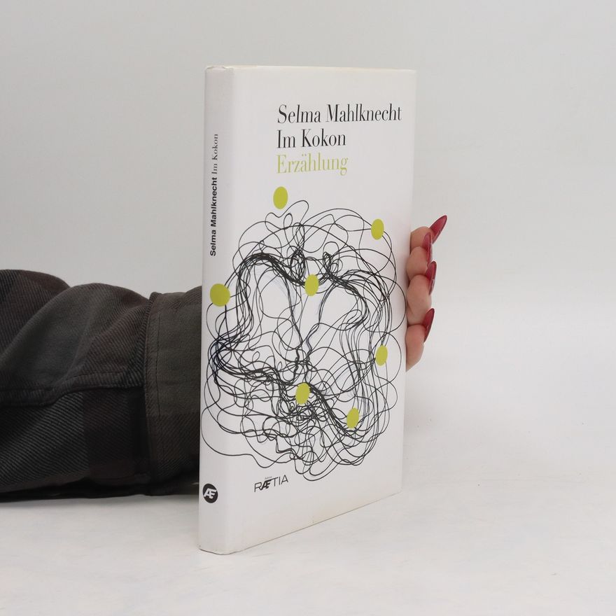 Selma Mahlknecht Im Kokon