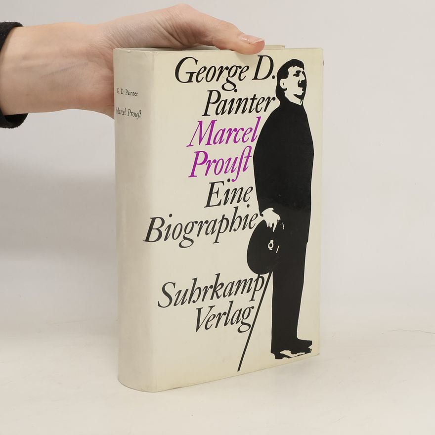 George D. Painter Marcel Proust. Eine Biographie