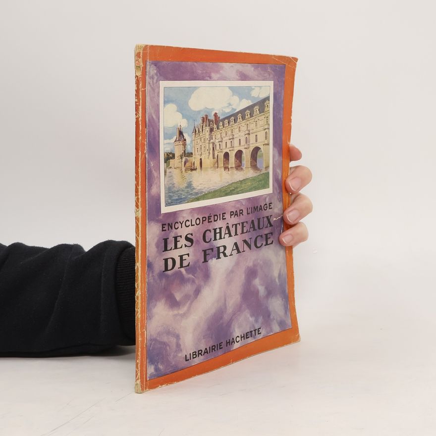 Autorenkollektiv Les châteaux de France