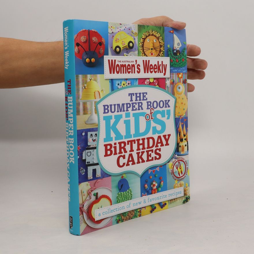 Kolektiv autorů The Bumper Book of Kids Birthday Cakes