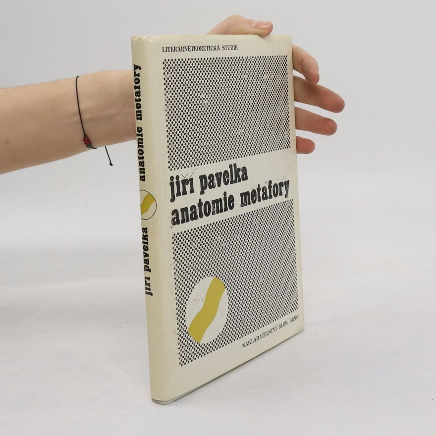 Jiří Pavelka Anatomie metafory