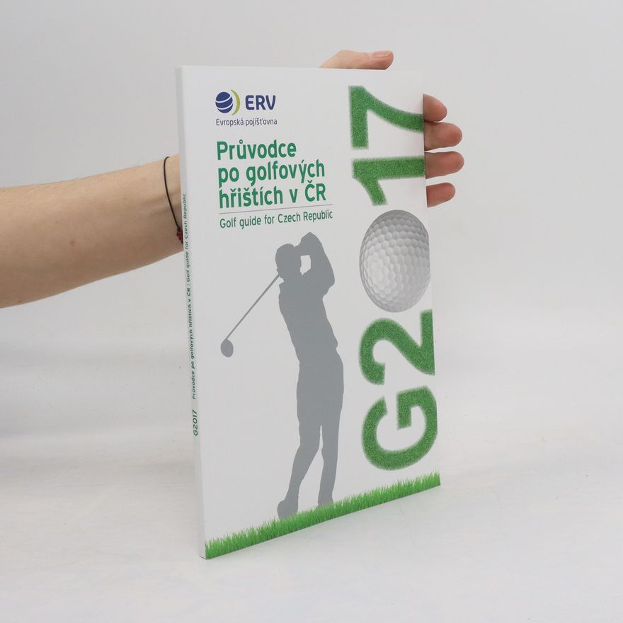 Kolektiv autorů G2017: Průvodce po golfových hřištích v ČR