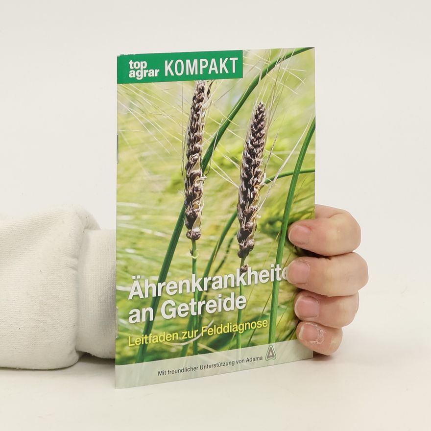 Autorenkollektiv Top Agrar Kompakt: Ahrenerkrankheiten an Getreide
