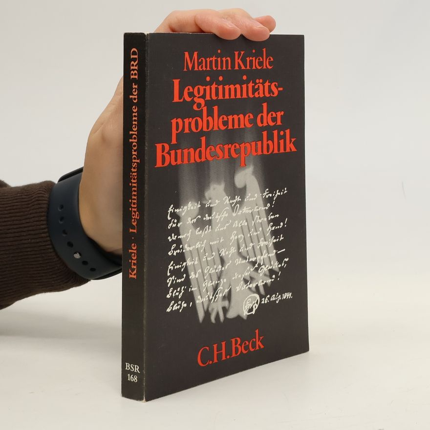 Martin Kriele Legitimitätsprobleme der Bundesrepublik