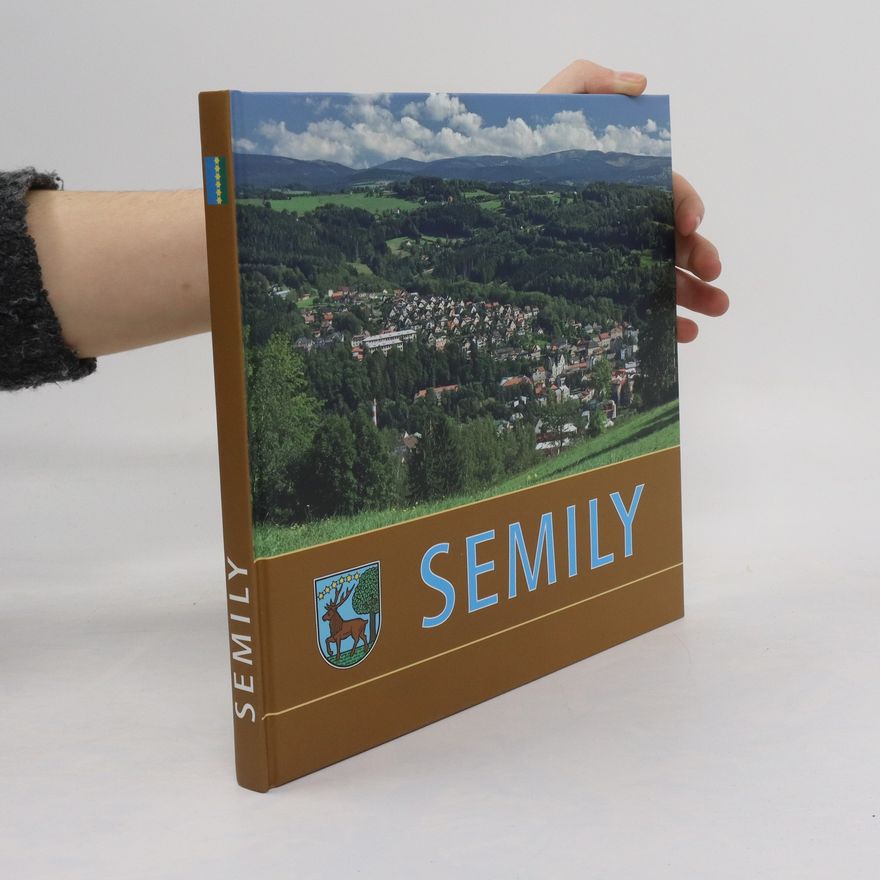 Kolektiv autorů Semily: příroda, okolí, město, historie, současnost