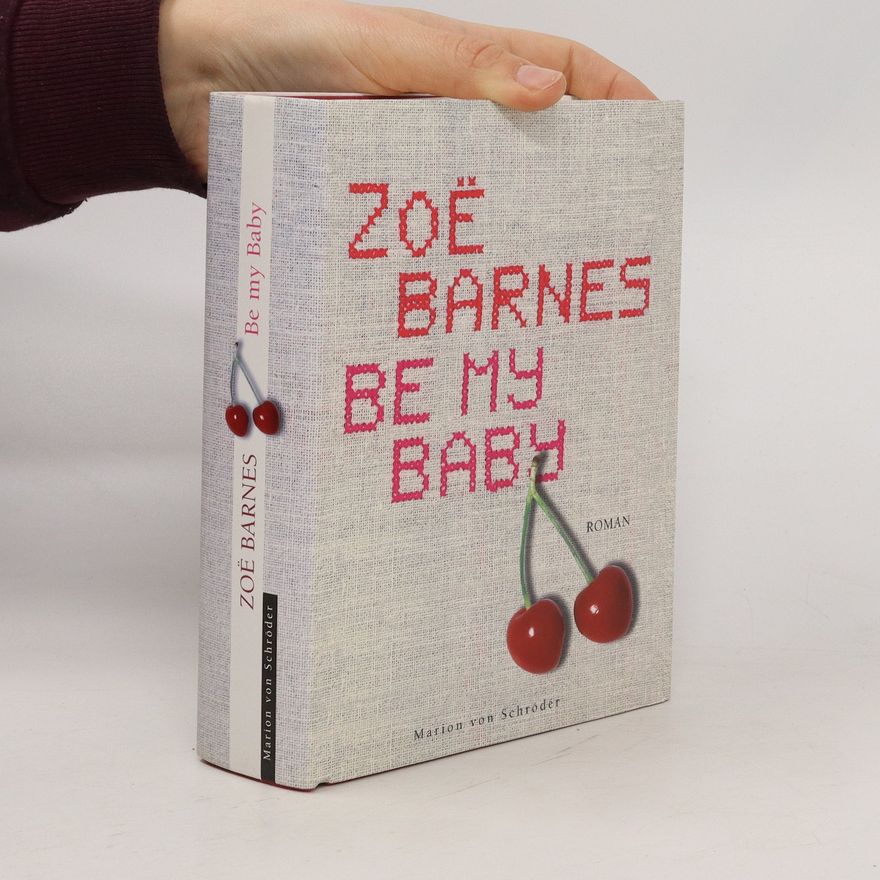 Zoë Barnes Be My Baby