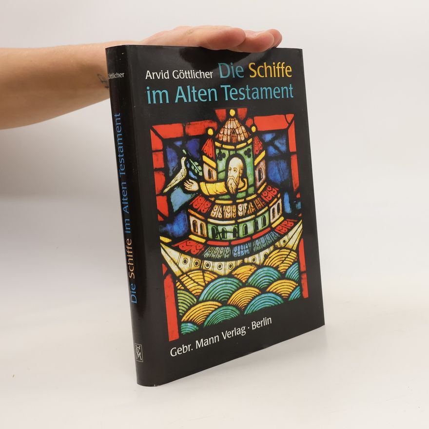 Arvid Göttlicher Die Schiffe im Alten Testament