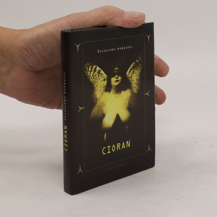 Emil Cioran Sylogismy hořkosti