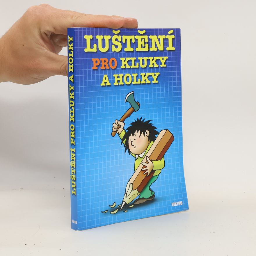 Kolektív autorov Luštění pro kluky a holky
