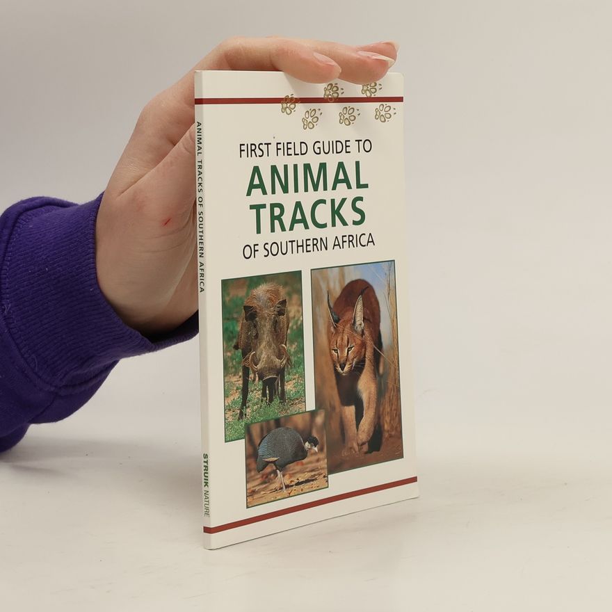 Autorenkollektiv First Guide to Animal Track of Southern Africa
