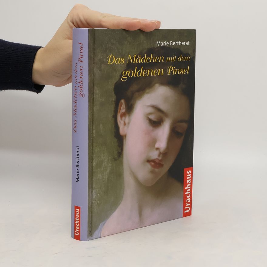Marie Bertherat Das Mädchen mit dem goldenen Pinsel